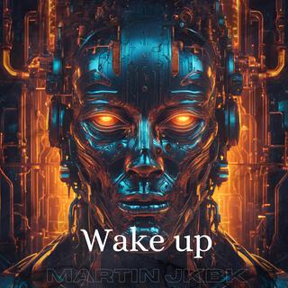 Wake up