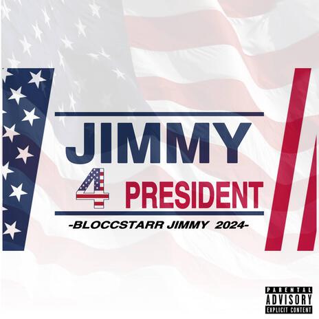 Jimmy 4 President | Boomplay Music