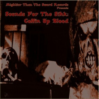 Sounds For The Sihk: Coffin Up Blood