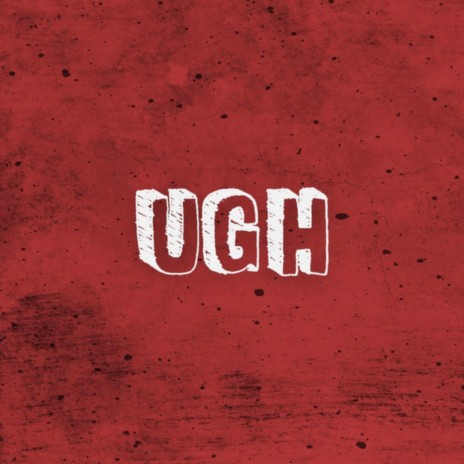 UGH | Boomplay Music