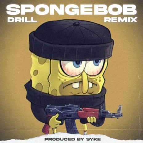 Syke - Spongebob Krusty Krab but it's Drill MP3 Download & Lyrics
