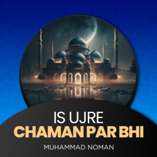 Is Ujre Chaman Par Bhi