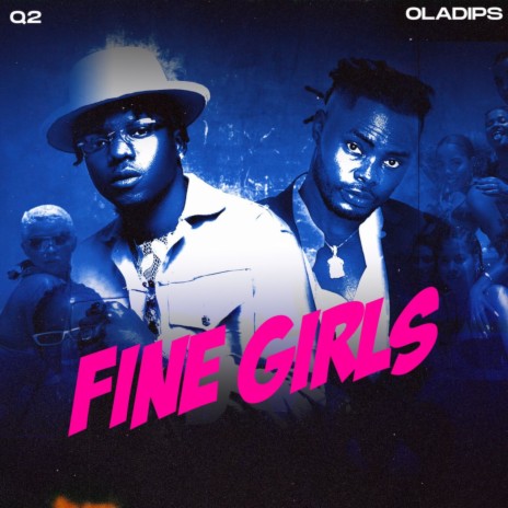 Fine Girls ft. Oladips | Boomplay Music