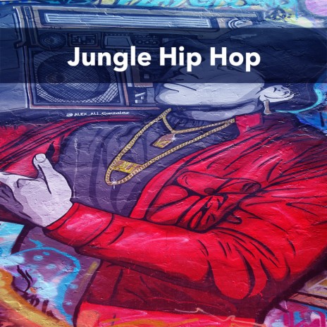 Jungle Hip Hop | Boomplay Music