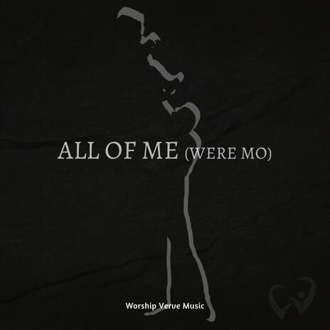 All of Me (Were mo) ft. Henry Nwosu & Precious Udo | Boomplay Music