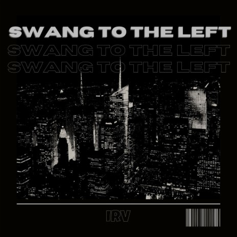 Swang to the Left | Boomplay Music