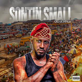 SONTIN SMALL lyrics | Boomplay Music