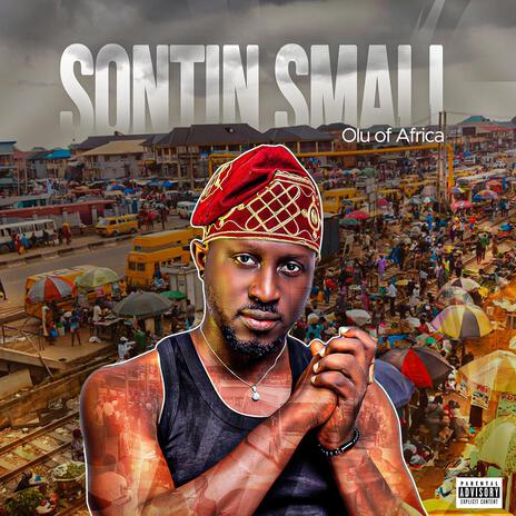 SONTIN SMALL | Boomplay Music