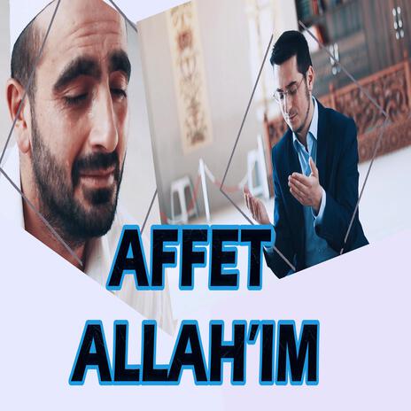 Affet Allah'ım | Boomplay Music