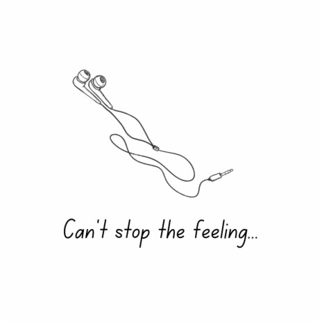 Can't Stop The Feeling | Boomplay Music