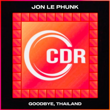 Goodbye, Thailand | Boomplay Music