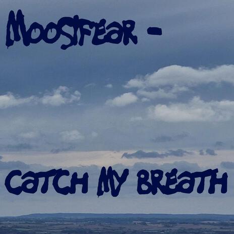 Catch my breath | Boomplay Music