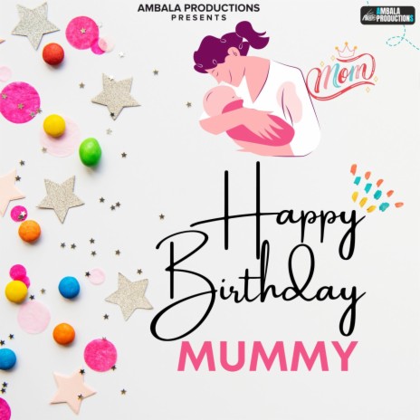 Happy Birthday Mummy | Boomplay Music