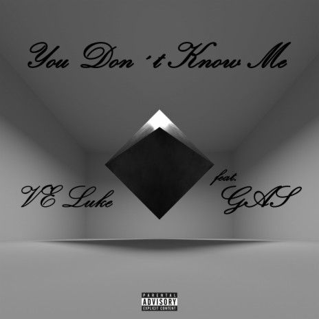 You Don't Know Me ft. GAS | Boomplay Music