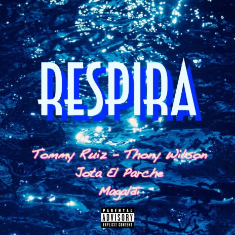 Respira ft. Thony Wilson, Jota El Parche & Magaldi | Boomplay Music