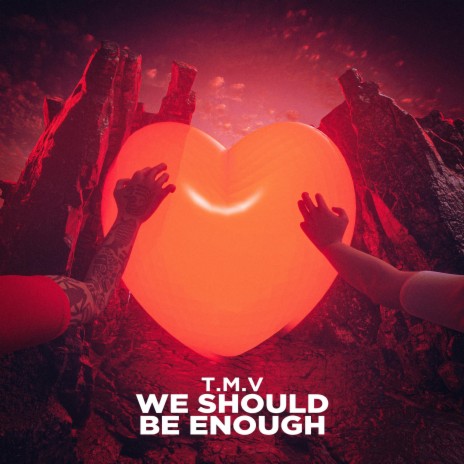 We Should Be Enough | Boomplay Music