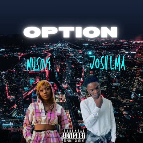 Option ft. Josh LMA | Boomplay Music