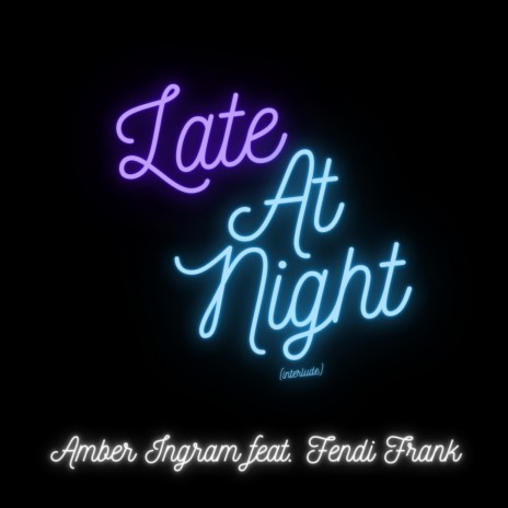 Late at Night (Interlude) ft. Fendi Frank | Boomplay Music