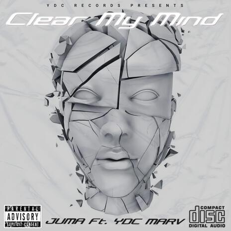 Clear My Mind ft. YDC MARV | Boomplay Music