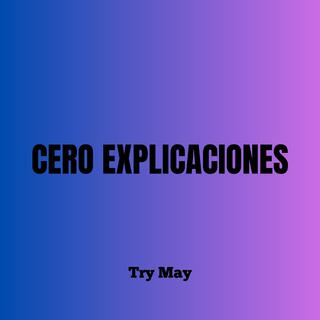 Cero Explicaciones