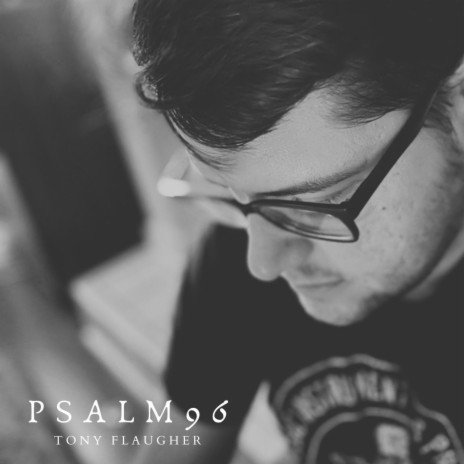 Psalm 96 | Boomplay Music