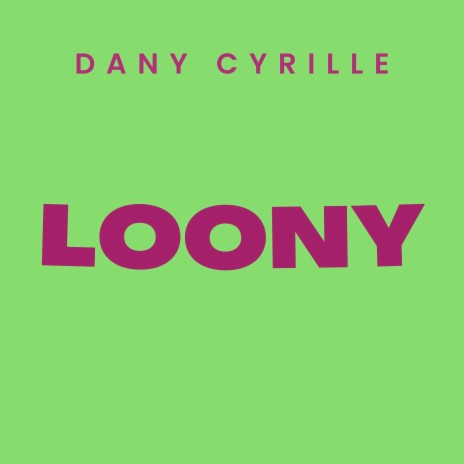 Loony | Boomplay Music