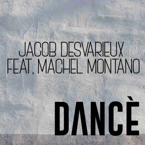 Dancè (feat. Machel Montano) | Boomplay Music