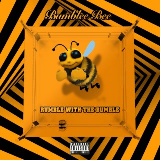Rumble with the Bumble