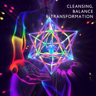 Cleansing, Balance & Transformation: Meditation for Restoring Your Personal Power