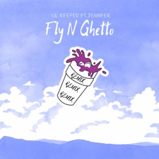 Fly N Ghetto (REMIX)
