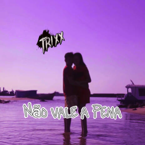 Não vale a Pena | Boomplay Music