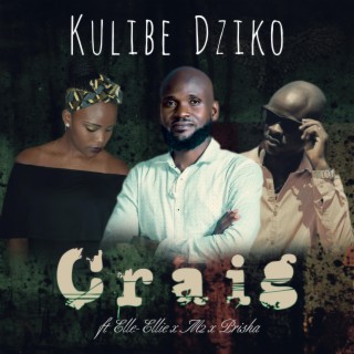 Kulibe Dziko (feat. Elle-Ellie,M2 & Prisha)