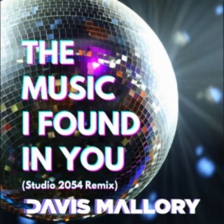 The Music I Found In You (Studio 2054 Remix)