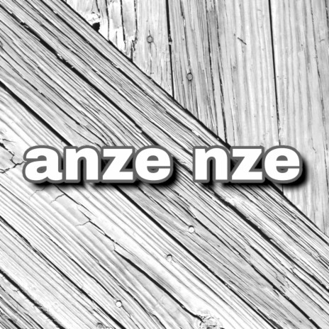 anze nze | Boomplay Music