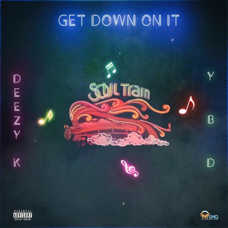 GET DOWN ON IT ft. YBD Des