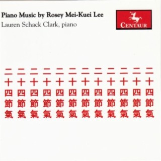 Rosey Mei-Kuei Lee: Piano Sonata in 3 Movements & 24 Solar Terms