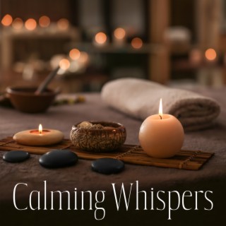 Calming Whispers: Spa Reverie, Delicate Sounds, Inspire Balance for Massage