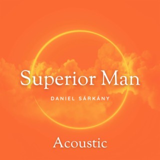 Superior Man (Acoustic Version)