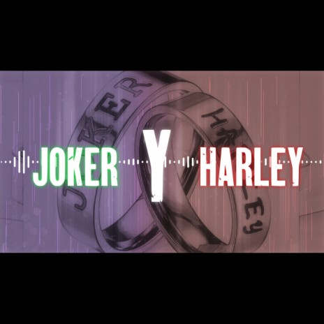 Joker y Harley | Boomplay Music