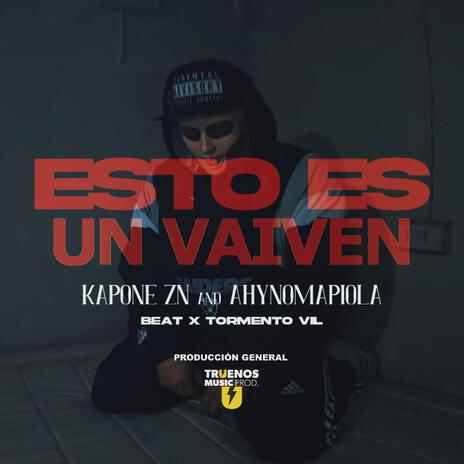 Esto Es Un Vaivén ft. Ahynomapiola, Tormento Vil & Truenos Music Prod. | Boomplay Music