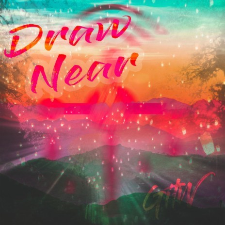 Draw Near ft. Felicity Combs | Boomplay Music