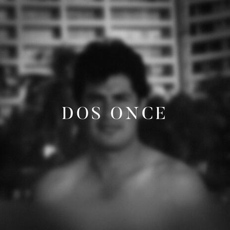 Dos Once | Boomplay Music