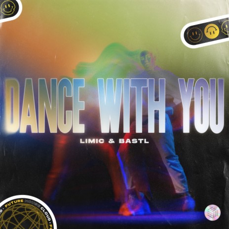 Dance With You ft. BASTL | Boomplay Music