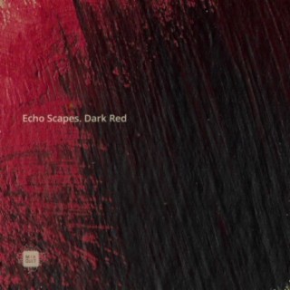 Echo Scapes. Dark Red