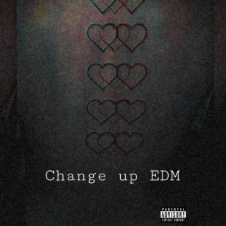 Change Up EDM