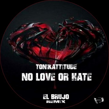 No Love or Hate (Original Mix)