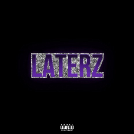 LATERZ | Boomplay Music