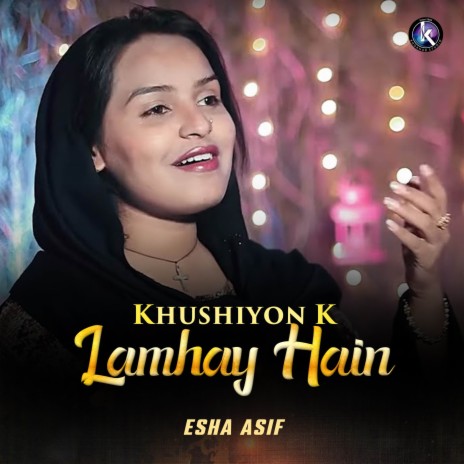 Khushiyon K Lamhay Hain | Boomplay Music