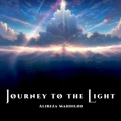 Journey to the Light | Boomplay Music