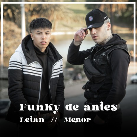 Funky de Antes ft. Menor | Boomplay Music